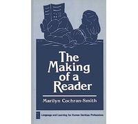 The Making of a Reader (Advances in Discourse Processes)