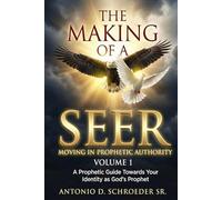 The Making Of A Seer Volume 1 (THE MAKINGS OF A SEER SERIES)
