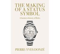 The Making of a Status Symbol by Pierre-Yves Donz - 9781526183262