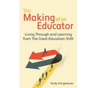 The Making of an Educator: Living through and learning from The Great Education Shift