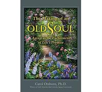The Making of an Old Soul: Aging as the Fulfillment of Life's Promise
