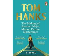 The Making of Another Major Motion Picture Masterpiece – Tom Hanks – Penguin Books