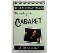 The Making of Cabaret (The Great Broadway Musicals)