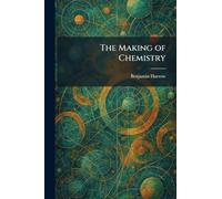 The Making of Chemistry