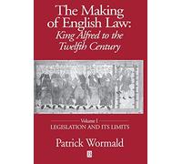 The Making of English Law: King Alfred to the Twelfth Century, Legislation and its Limits: 1
