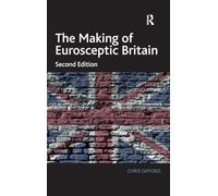 The Making of Eurosceptic Britain: Identity and Economy in a Post-Imperial State
