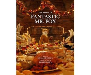 The Making of Fantastic Mr. Fox.by Anderson, Specter, Lewis, (PHT) New