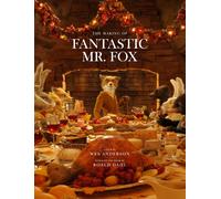 The Making of Fantastic Mr Fox: The Making of the Motion Picture | Hardcover