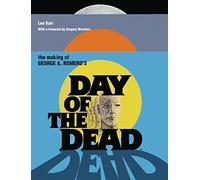 The Making Of George A. Romero's Day Of The Dead