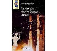 Michael Perryman – The Making of History's Greatest Star Map – Paperback (Springer Verlag)