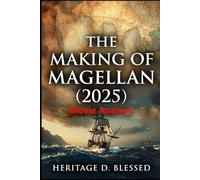 The making of Magellan (2025) Movie: A Comprehensive Guide to Storytelling, Character Complexity, and Moral Themes in the Historical Adventure Film