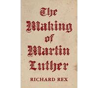 The Making of Martin Luther