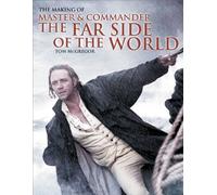 The Making of Master and Commander: The Far Side of the World