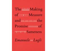 The Making of Measure and the Promise of Sameness
