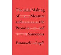 The Making of Measure and the Promise of Sameness