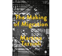 The Making of Migration: The Biopolitics of Mobility at Europe’s Borders.