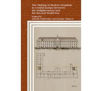 The Making of Modern Hospitals in Central Europe between the Enlightenment and the Second World War: 109 (Clio Medica, 109)