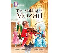 The Making of Mozart: Band 12/Copper (Collins Big Cat)