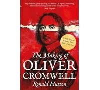 The Making of Oliver Cromwell (Paperback) - Ronald Hutton Book