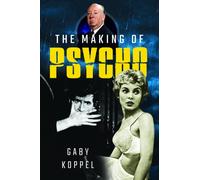 The Making of Psycho