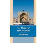 The Making of Shia Ayatollahs