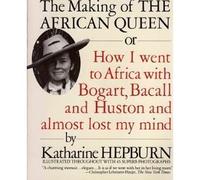 The Making of the African Queen by Katharine Hepburn (1988-10-01)