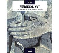 The Making of the Christian West 980-1140 (I) (Skira)