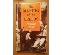 The Making of the Creeds