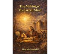 The Making of the French Mind