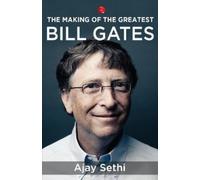 The Making of the Greatest : Bill Gates