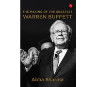 The Making of The Greatest Warren Buffett