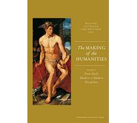 The Making of the Humanities: Volume II - From Early Modern to Modern Disciplines: 2