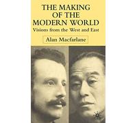 The Making of the Modern World – Visions from the West and East – Macmillan