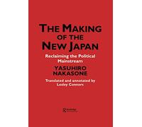 The Making of the New Japan: Reclaiming the Political Mainstream