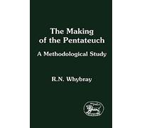 The Making of the Pentateuch: A Methodological Study: No 53 (The Library of Hebrew Bible/Old Testament Studies)