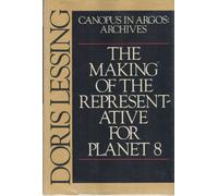The Making of the Representative for Planet 8 (Canopus in Argos--Archives)