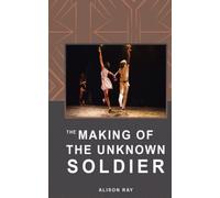 The Making of The Unknown Soldier
