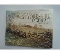 The Making of the West Yorkshire Landscape (The making of.)