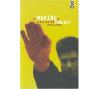 The Making of Totalitarian Thought