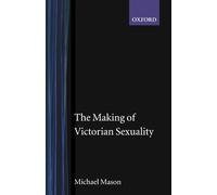 The Making Of Victorian Sexuality