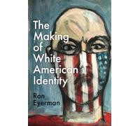 The Making of White American Identity