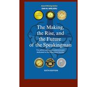 The Making, the Rise, and the Future of the Speakingman: It is dedicated to the Information Society