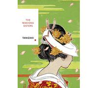 The Makioka Sisters (Vintage Classics Japanese Series): (Vintage Classic Japanese Series)