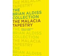 THE MALACIA TAPESTRY [not-US] (The Brian Aldiss Collection)
