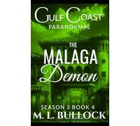 The Malaga Demon: 4 (Gulf Coast Paranormal Season Three)