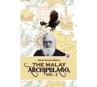 The Malay Archipelago, Vol. -2