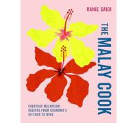 The Malay Cook: Everyday Malaysian recipes from Grandma’s kitchen to mine
