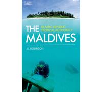 The Maldives : Islamic Republic, Tropical Autocracy
