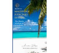 The Maldivian Judiciary System: The Sharia wisdom in a modern justice