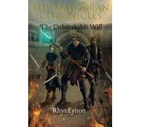 The Maldoran Chronicles: The Unbreakable Will